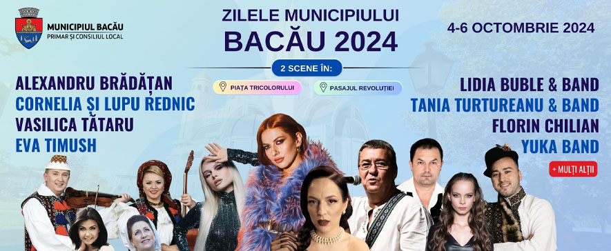 Zilele Municipiului Bacău 2024: muzică și voie bună. Vezi cine cântă!